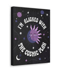 I'm Aligned With the Cosmic Plan Canvas Gallery Wraps