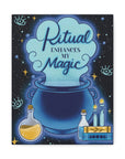 Ritual Enhances My Magic Canvas Gallery Wraps