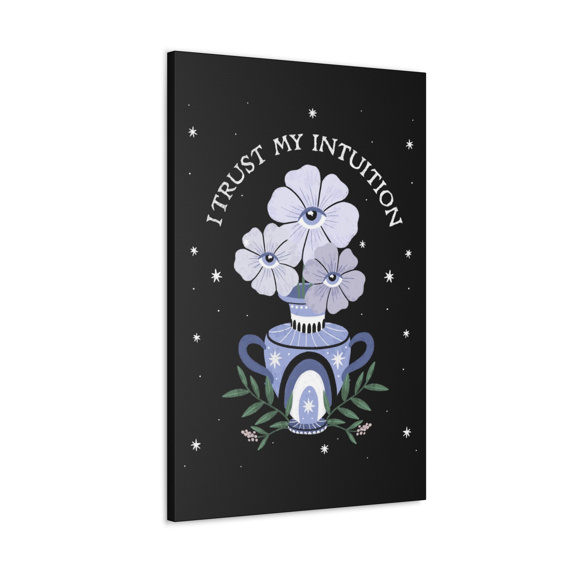 I Trust My Intuition Canvas Gallery Wraps