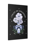 I Trust My Intuition Canvas Gallery Wraps