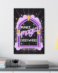 Make Magic Everywhere Canvas Gallery Wraps