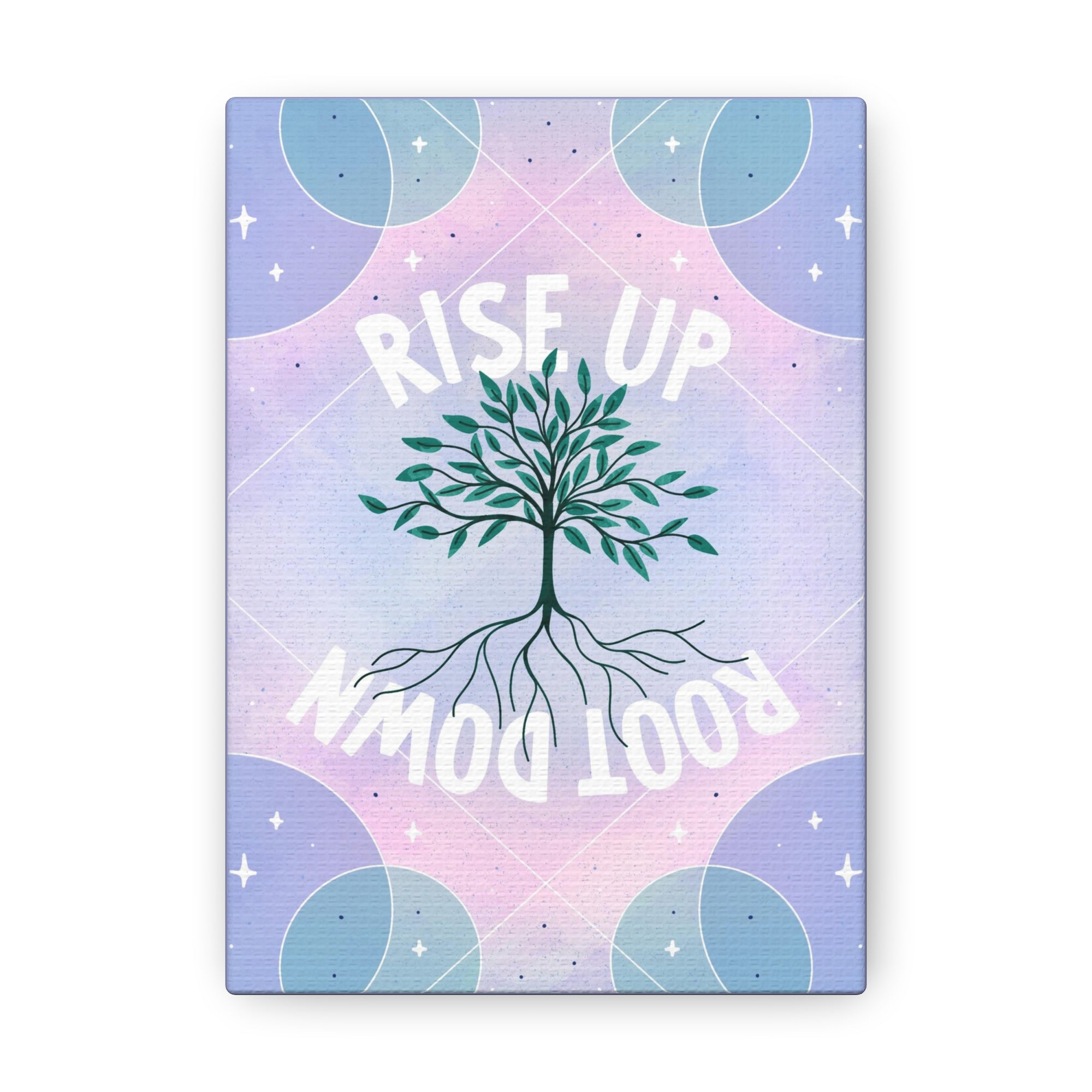 Rise Up Root Down Tree Canvas Gallery Wraps