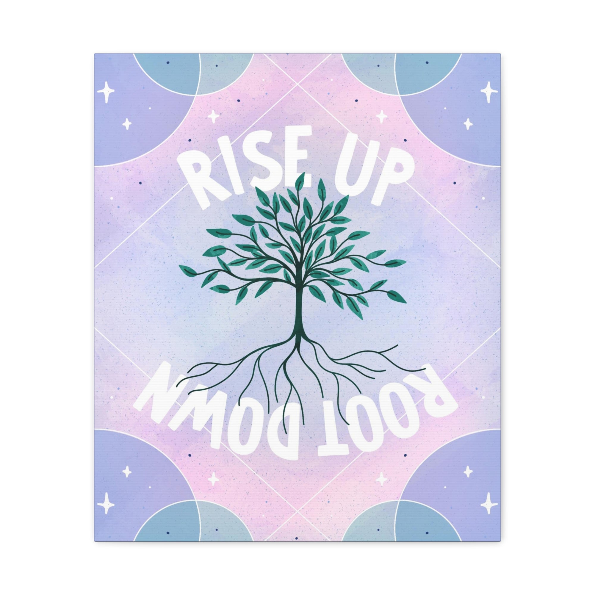 Rise Up Root Down Tree Canvas Gallery Wraps