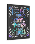 I See the Light in Every Situation Canvas Gallery Wraps