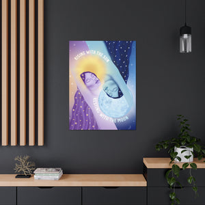 Rising With the Sun Resting With the Moon Canvas Gallery Wraps