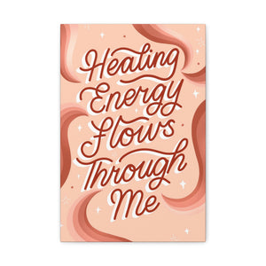 Healing Energy Flows Through Me Canvas Gallery Wraps