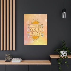 Radiate Your Light Canvas Gallery Wraps