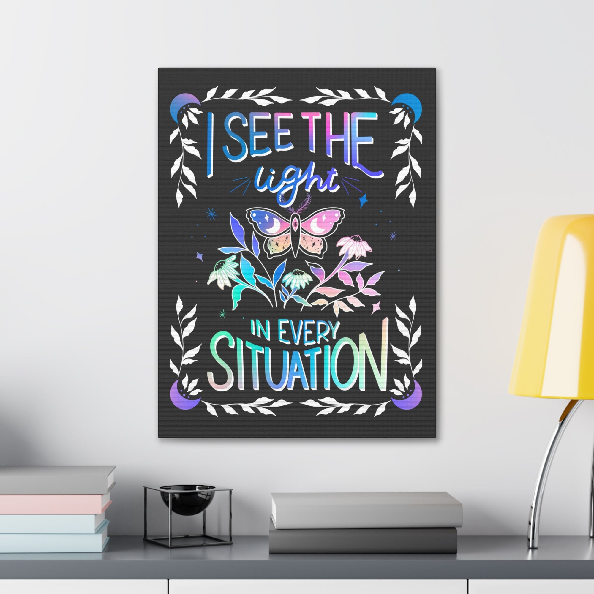 I See the Light in Every Situation Canvas Gallery Wraps