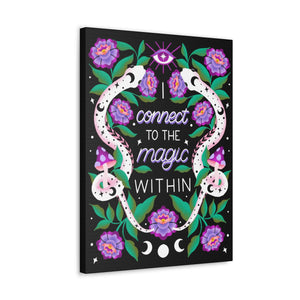 I Connect to the Magic Within Canvas Gallery Wraps