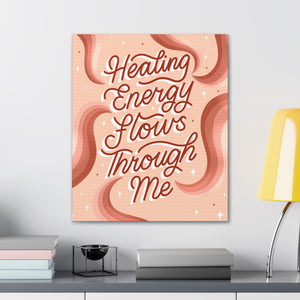 Healing Energy Flows Through Me Canvas Gallery Wraps