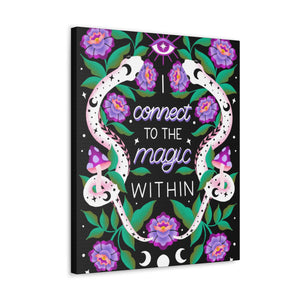 I Connect to the Magic Within Canvas Gallery Wraps