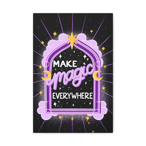 Make Magic Everywhere Canvas Gallery Wraps