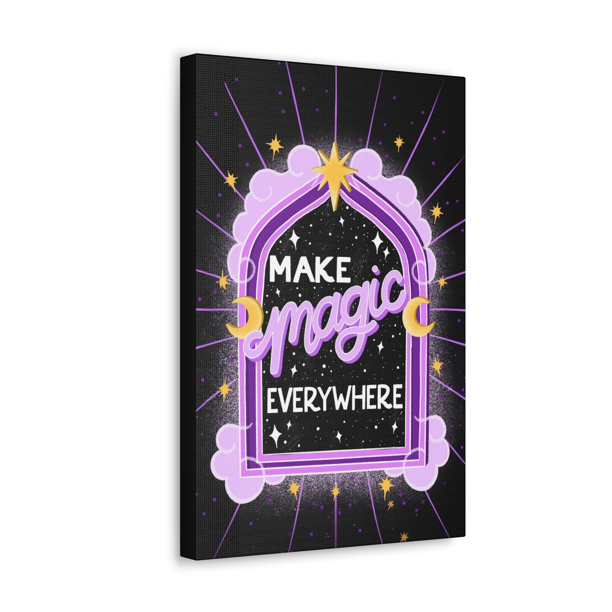 Make Magic Everywhere Canvas Gallery Wraps