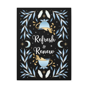 Refresh & Renew Canvas Gallery Wraps