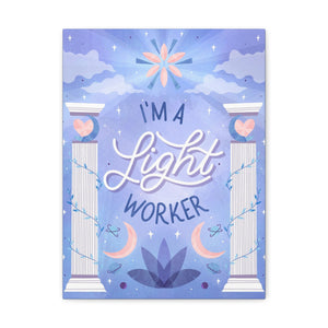 I'm a Light Worker Canvas Gallery Wraps