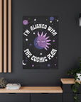 I'm Aligned With the Cosmic Plan Canvas Gallery Wraps