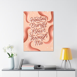 Healing Energy Flows Through Me Canvas Gallery Wraps