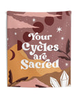 Your Cycles Are Sacred Tapestry