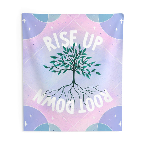 Rise Up Root Down Tapestry