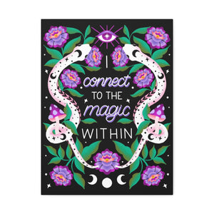 I Connect to the Magic Within Canvas Gallery Wraps