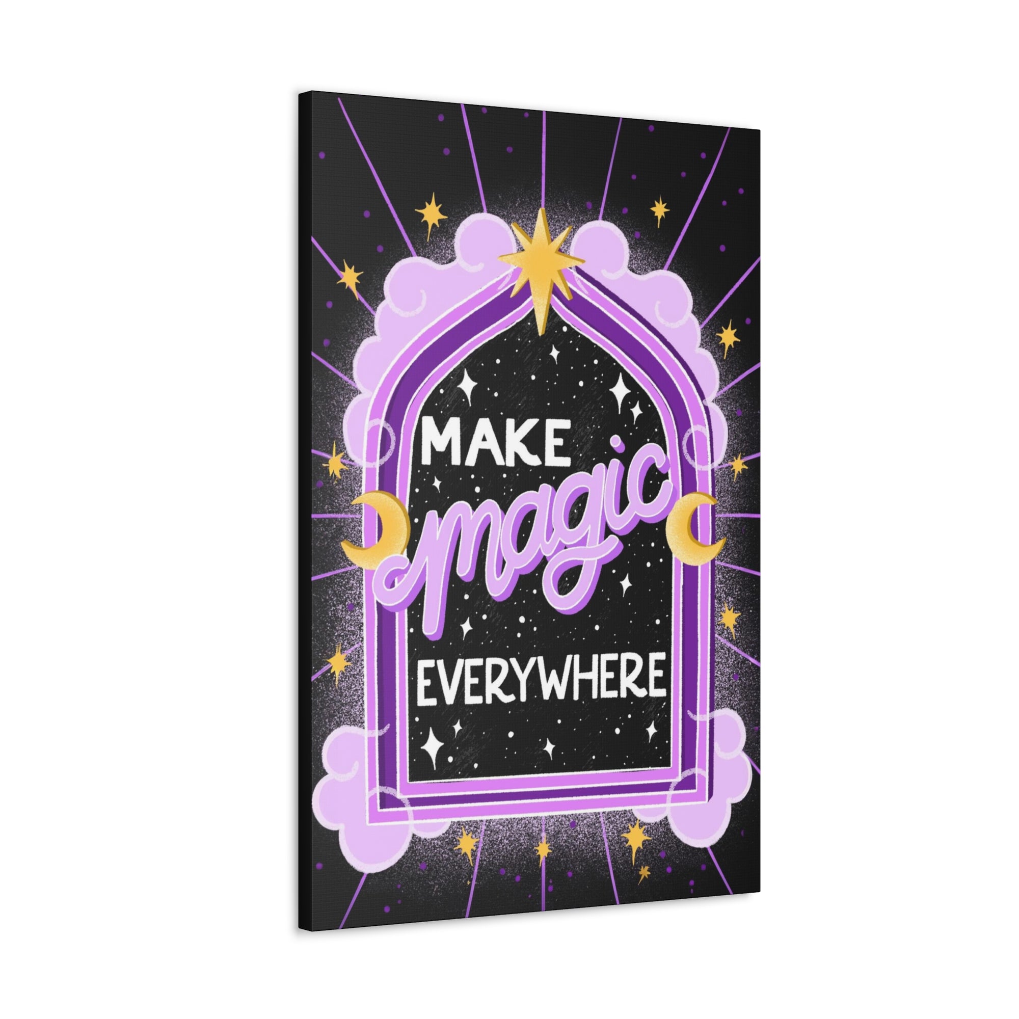 Make Magic Everywhere Canvas Gallery Wraps