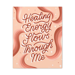 Healing Energy Flows Through Me Canvas Gallery Wraps