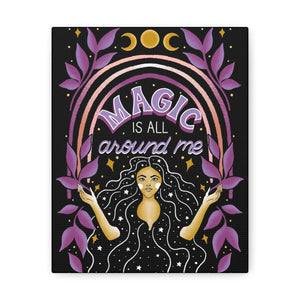 Magic is All Around Me Canvas Gallery Wraps