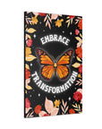 Embrace Transformation Canvas Gallery Wraps