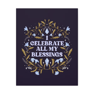 I Celebrate All My Blessings Canvas Gallery Wraps