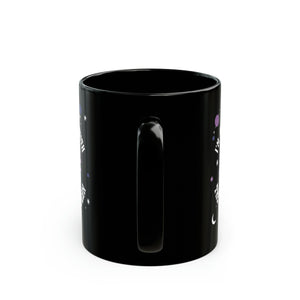 I'm Aligned With the Cosmic Plan Black Mug