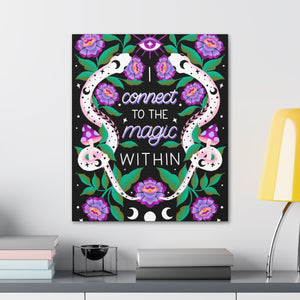 I Connect to the Magic Within Canvas Gallery Wraps