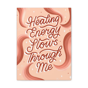 Healing Energy Flows Through Me Canvas Gallery Wraps