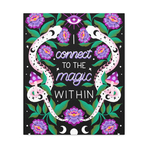 I Connect to the Magic Within Canvas Gallery Wraps