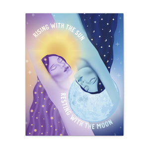 Rising With the Sun Resting With the Moon Canvas Gallery Wraps