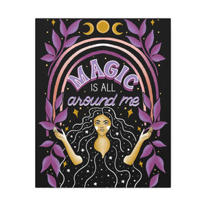 Magic is All Around Me Canvas Gallery Wraps