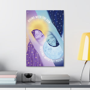 Rising With the Sun Resting With the Moon Canvas Gallery Wraps