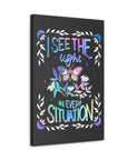 I See the Light in Every Situation Canvas Gallery Wraps