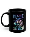 I See the Light in Every Situation Black Mug