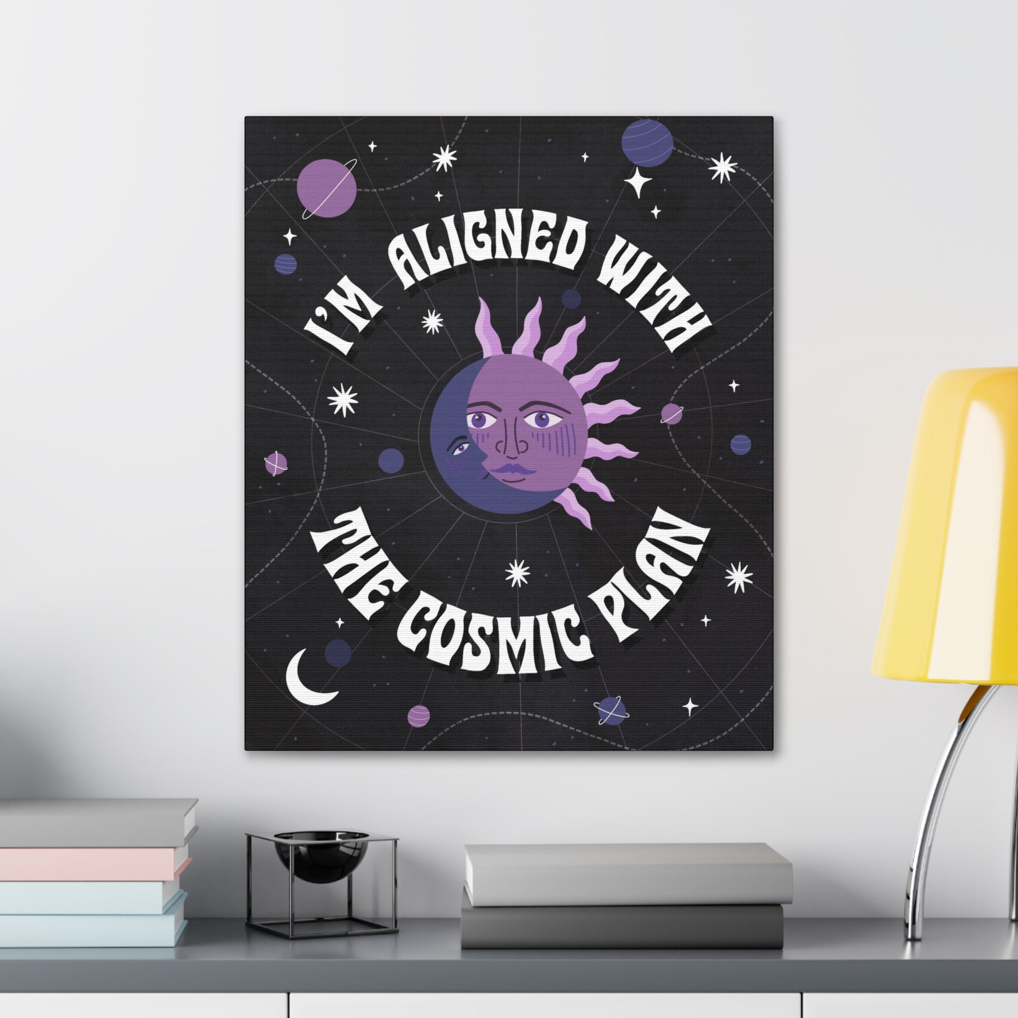 I&#39;m Aligned With the Cosmic Plan Canvas Gallery Wraps