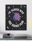 I'm Aligned With the Cosmic Plan Canvas Gallery Wraps