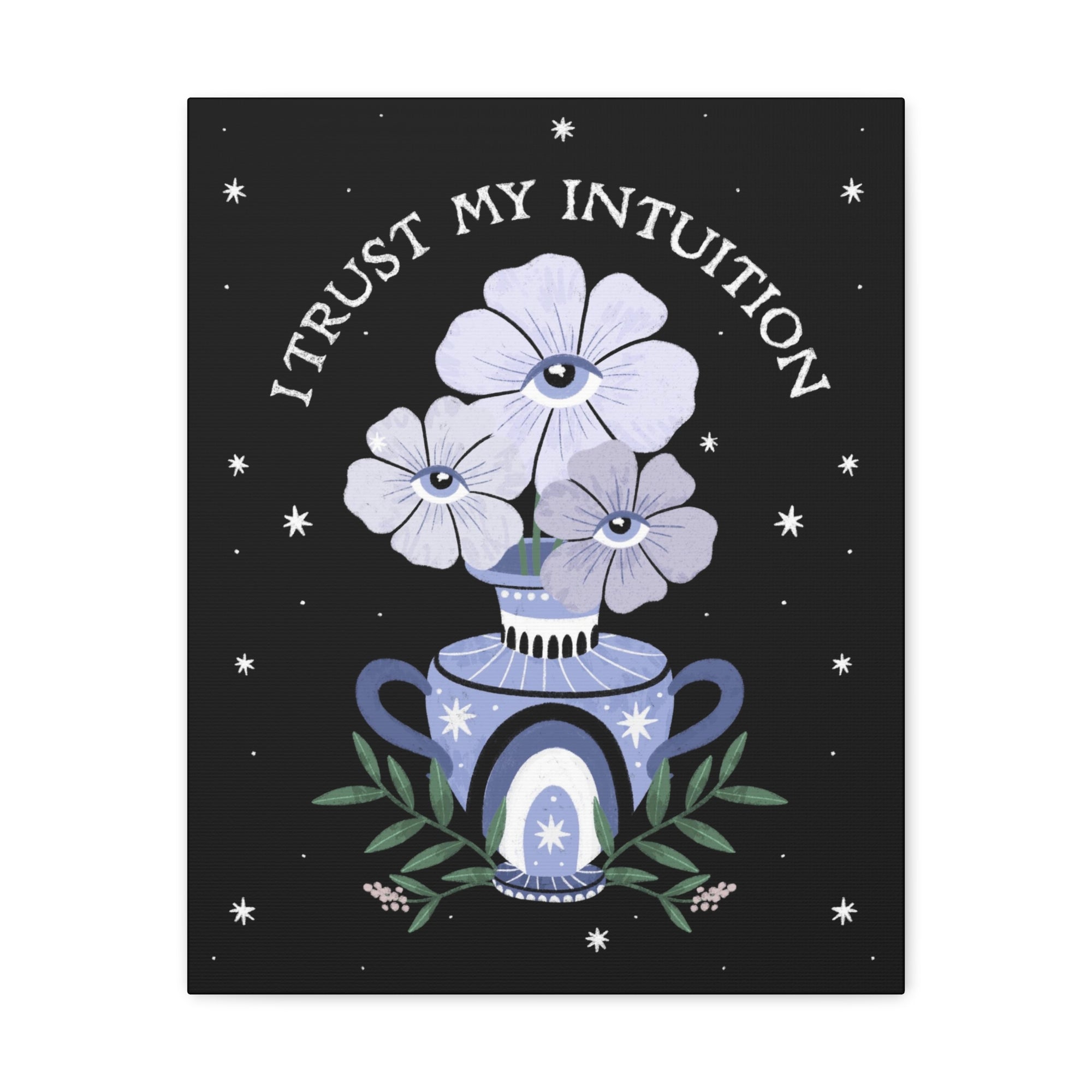 I Trust My Intuition Canvas Gallery Wraps