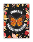 Embrace Transformation Canvas Gallery Wraps