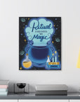 Ritual Enhances My Magic Canvas Gallery Wraps