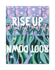 Rise Up Root Down Canvas Gallery Wraps