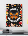 Embrace Transformation Canvas Gallery Wraps