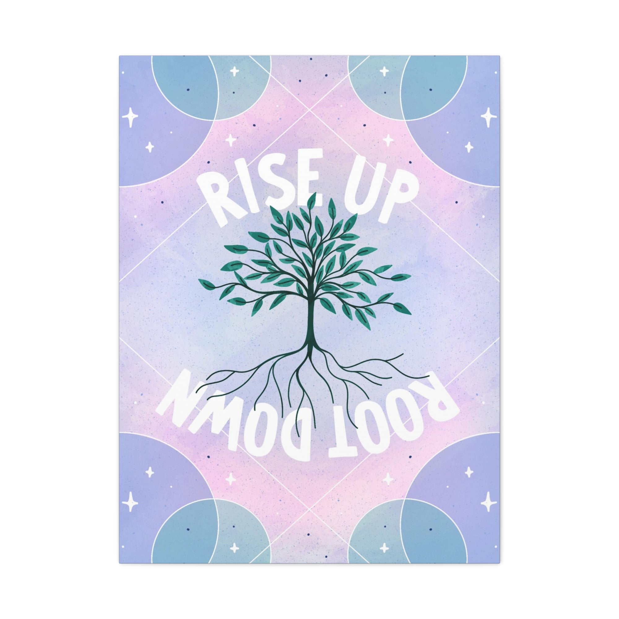 Rise Up Root Down Tree Canvas Gallery Wraps