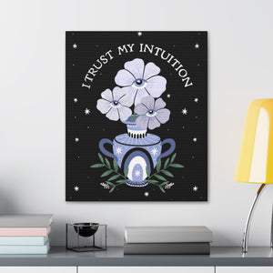 I Trust My Intuition Canvas Gallery Wraps