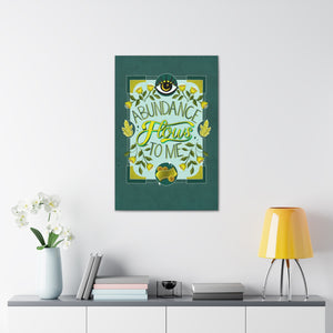 Abundance Flows to Me Canvas Gallery Wraps