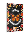 Embrace Transformation Canvas Gallery Wraps