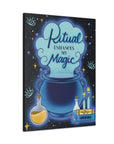 Ritual Enhances My Magic Canvas Gallery Wraps